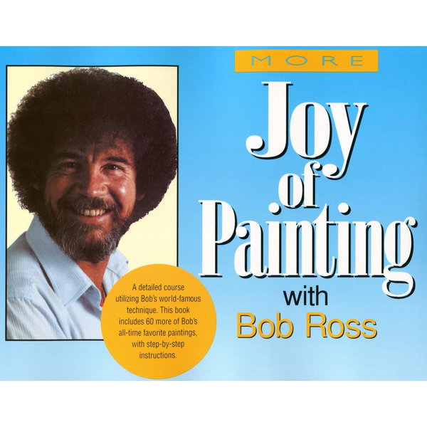 More Joy Of Painting Book With Bob Ross